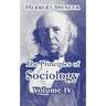 The Principles of Sociology, Volume IV