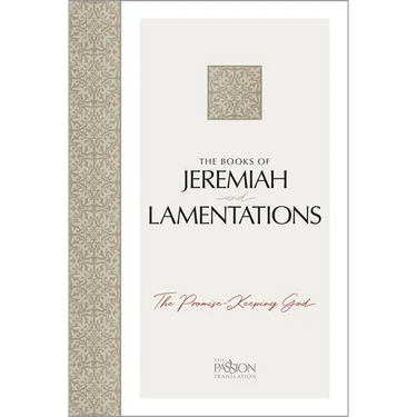 The Books of Jeremiah and Lamentations: The Promise-Keeping God