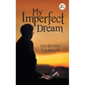 My Imperfect Dream