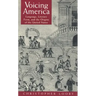 Voicing America: Language, Literary Form, and the Origins of the United States