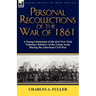 Personal Recollections of the War of 1861: a Young Lieutenant of the 61st New York Volunteer Infantry of the Union Army During the American Civil War