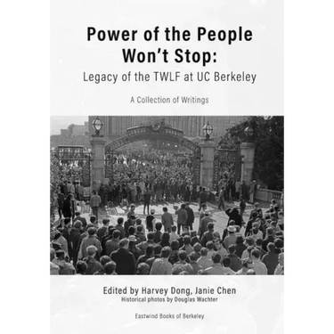 Power of the People Won't Stop: Legacy of the TWLF at UC Berkeley