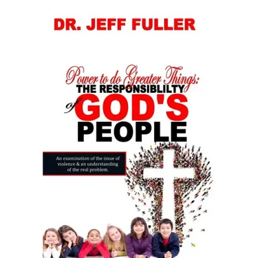 Power to do Greater Things: The Responsibility of God's People