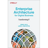 Enterprise Architecture for Digital Business: Transforming It