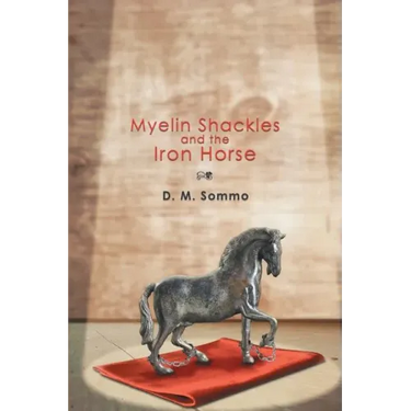 Myelin Shackles and the Iron Horse