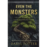 Even the Monsters. Living with Grief, Loss, and Depression: A Journey through the Book of Job (2nd Edition)