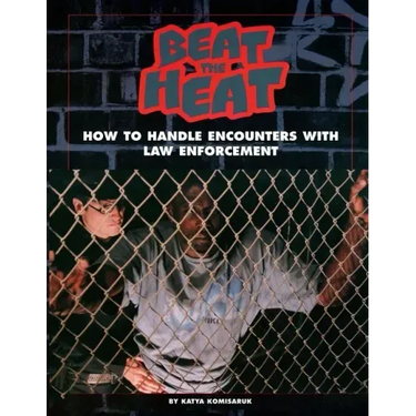 Beat the Heat: How to Handle Encounters with Law Enforcement