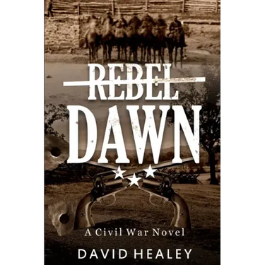 Rebel Dawn: A Civil War Novel