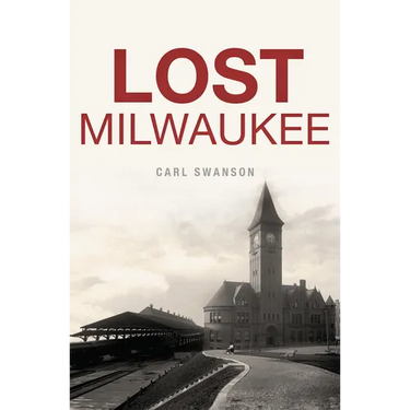 Lost Milwaukee