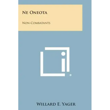 Ne Oneota: Non-Combatants