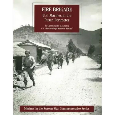 Fire Brigade: U.S. Marines in the Pusan Perimeter