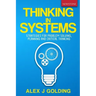 Thinking in Systems: Strategies for Problem Solving, Planning and Critical Thinking