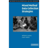 Mixed Method Data Collection Strategies