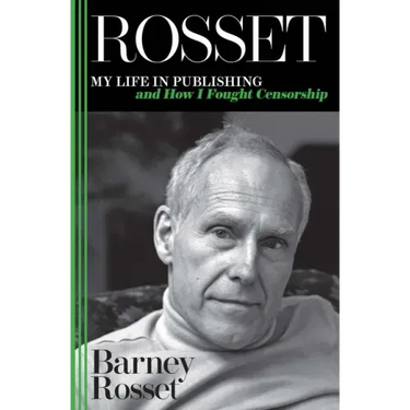 Rosset: My Life in Publishing and How I Fought Censorship