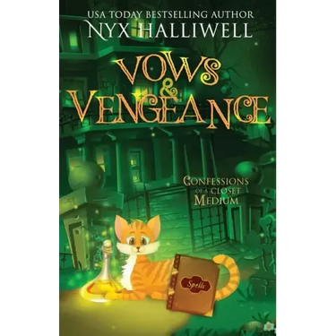 Vows and Vengeance, Confessions of a Closet Medium, Book 4 A Supernatural Southern Cozy Mystery about a Reluctant Ghost Whisperer