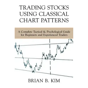 Trading Stocks Using Classical Chart Patterns: A Complete Tactical & Psychological Guide for Beginners and Experienced Traders