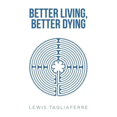 Better Living, Better Dying