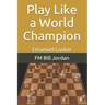 Play Like a World Champion: Emanuel Lasker