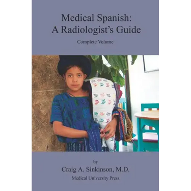 Medical Spanish: A Radiologist's Guide