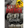 Toxic America: How to Survive and Thrive in a Toxic Modern World