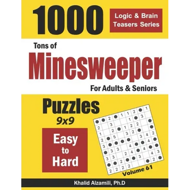 Tons of Minesweeper for Adults & Seniors: 1000 Easy to Hard Puzzles (9x9)