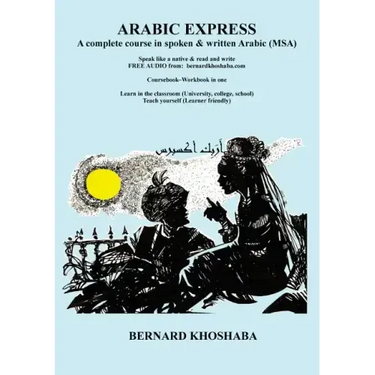 Arabic Express: A Complete Course in Spoken & Written Arabic. All Audio Free from bernardkhoshaba.com