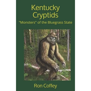 Kentucky Cryptids: "Monsters" of the Bluegrass State