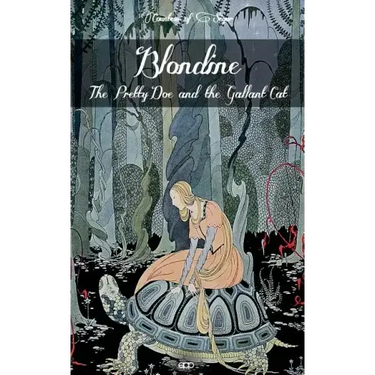 Blondine, the Pretty Doe and the Gallant Cat