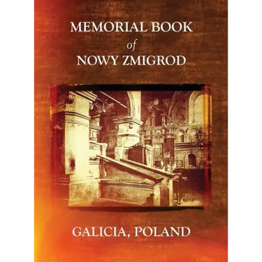 Memorial Book of Nowy Zmigrod - Galicia, Poland