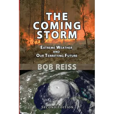The Coming Storm: Extreme Weather and Our Terrifying Future