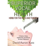 Superior Vocal Health