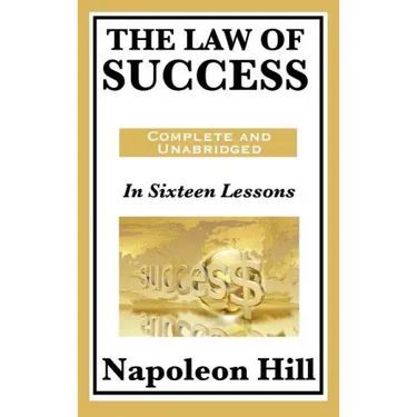 The Law of Success: In Sixteen Lessons