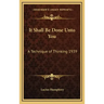 It Shall Be Done Unto You: A Technique of Thinking 1939