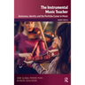 The Instrumental Music Teacher: Autonomy, Identity and the Portfolio Career in Music