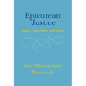 Epicurean Justice: Nature, Agreement, and Virtue