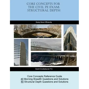 Core Concepts for the Civil PE Exam: Structural Depth