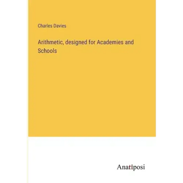 Arithmetic, designed for Academies and Schools