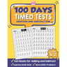 100 Days Timed Tests Addition and Subtraction: Beginner Math Drills, Math Practice for Grade K-2 (Ages 4-8), Daily Math Practice Workbook
