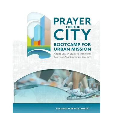 Prayer for the City: Bootcamp for Urban Mission, A Nine Lesson Study