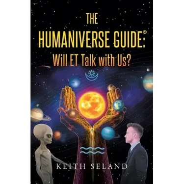 The Humaniverse Guide: Will ET Talk with Us?