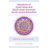 Narratives of South Asian and South Asian American Social Justice Educators