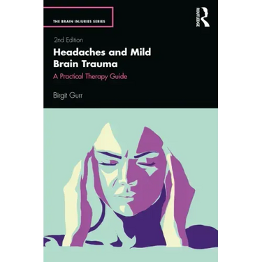 Headaches and Mild Brain Trauma: A Practical Therapy Guide