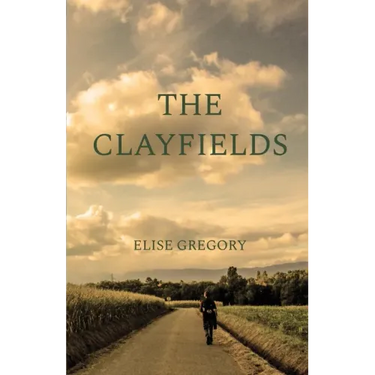 The Clayfields: A Novel in Stories