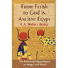 From Fetish to God in Ancient Egypt