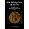Ruling Class of Judaea: The Origins of the Jewish Revolt Against Rome A.D. 66-70