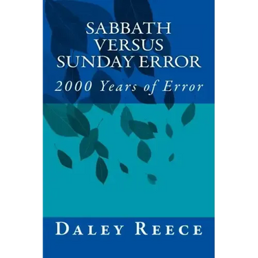 Sabbath versus Sunday Error: 2000 Years of Error