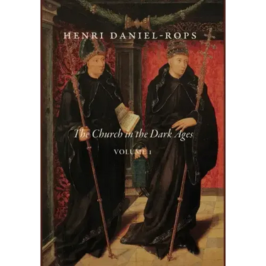 The Church in the Dark Ages, Volume 1