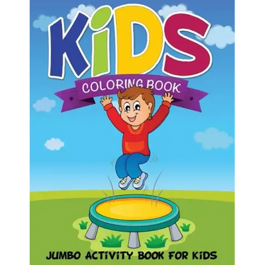 Kids Coloring Book (Jumbo Activity Book for Kids)