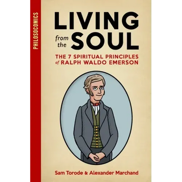 Living from the Soul: The 7 Spiritual Principles of Ralph Waldo Emerson