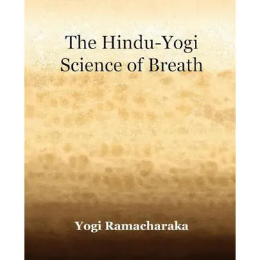 The Hindu-Yogi Science of Breath (1903)